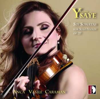 Album Eugene Ysaye: Sonaten Für Violine Solo Op.27 Nr.1-6