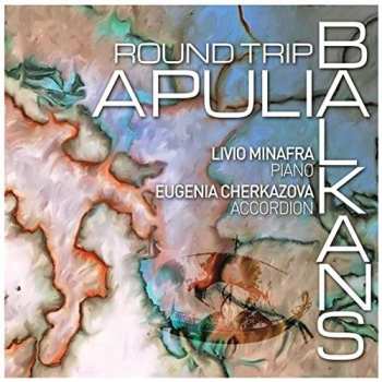 Album Eugenia Cherkazova: Round Trip Apulia Balkans