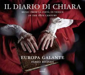 Album Europa Galante: Il Diario Di Chiara (Music From La Pietà In Venice In The 18th Century)