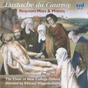 Album Eustache Du Caurroy: Requiem Mass & Motets