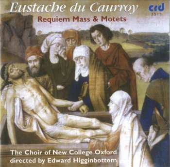 CD Eustache Du Caurroy: Requiem Mass & Motets 466263