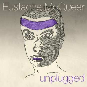 Album Eustache McQueer: Unplugged