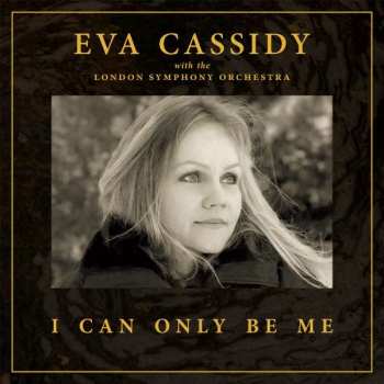 2LP Eva Cassidy: I Can Only Be Me (180g) (limited Edition) (45rpm) 403421