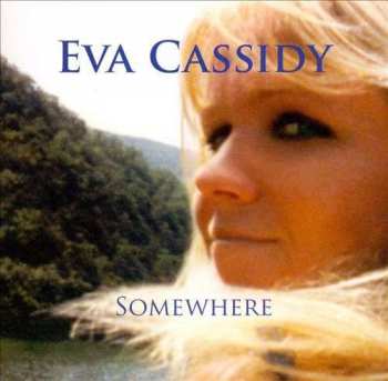 LP Eva Cassidy: Somewhere 33464