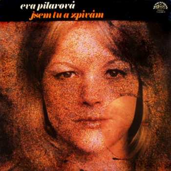 Album Eva Pilarová: Jsem Tu A Zpívám