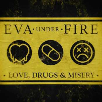 Album Eva Under Fire: Love, Drugs, & Misery
