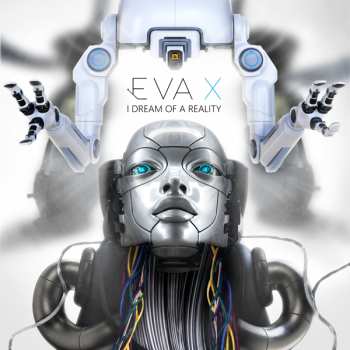 Album Eva X: I Dream Of A Reality
