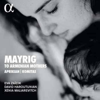 Album Eva Zaïcik: Mayrig to Armenian Mothers