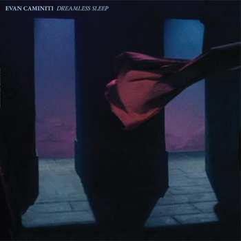 LP Evan Caminiti: Dreamless Sleep 448980