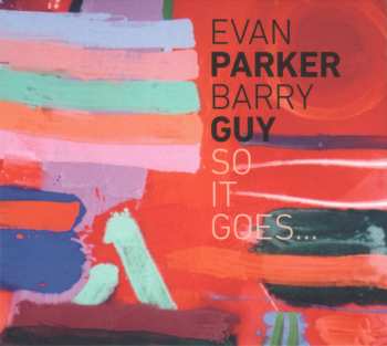 Album Evan Parker: So It Goes...
