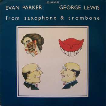 Album Evan Parker: From Saxophone & Trombone