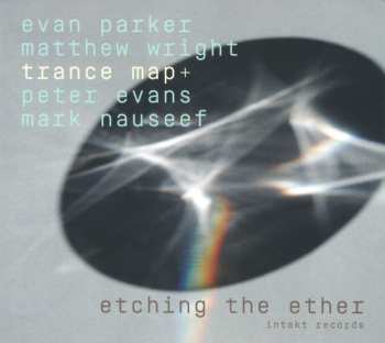 Album Evan Parker: Etching The Ether