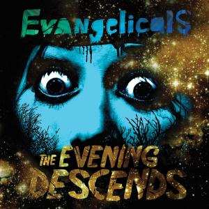 CD Evangelicals: The Evening Descends 272682