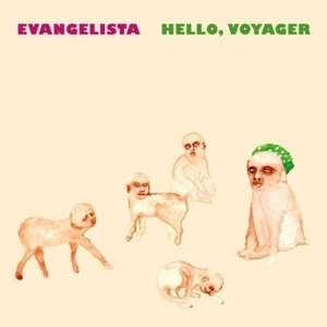 Album Evangelista: Hello, Voyager