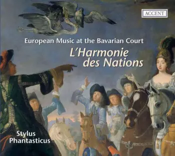 L'harmonie Des Nations - Musik Am Bayerischen Hof