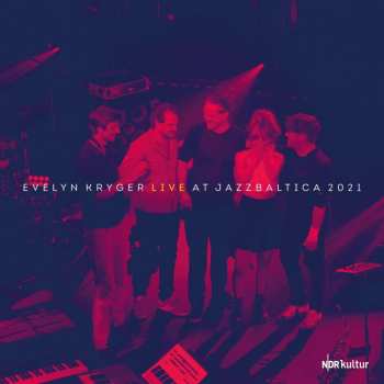 Album Evelyn Kryger: Live At Jazzbaltica 2021