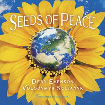 Album Evenson,dean / Solianyk,volodymyr: Seeds Of Peace