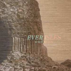 Album Ever Isles: Cocoon