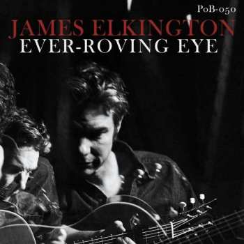 Album James Elkington: Ever-Roving Eye
