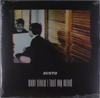 Susto: Ever Since I Lost My Mind