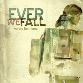 Album Ever We Fall: We Are But Human