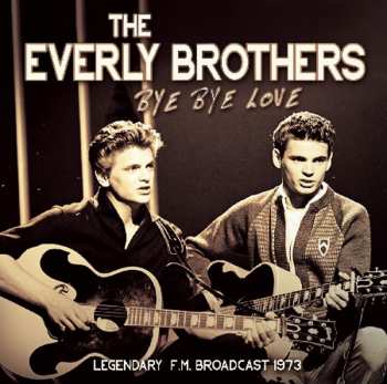 Album Everly Brothers: Bye Bye Love – Radio Broadcast