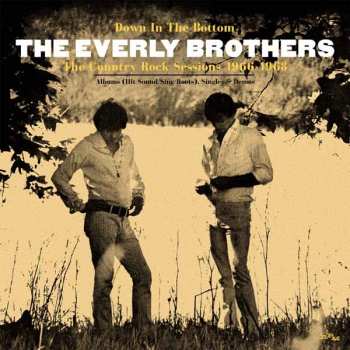 Album Everly Brothers: Down In The Bottom: The Country Rock Sessions 1966 - 1968