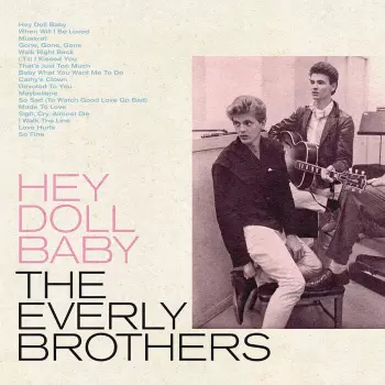 Everly Brothers: Hey Doll Baby