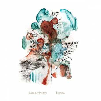 Album Lubomyr Melnyk: Evertina