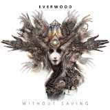 Album Everwood: Without Saving