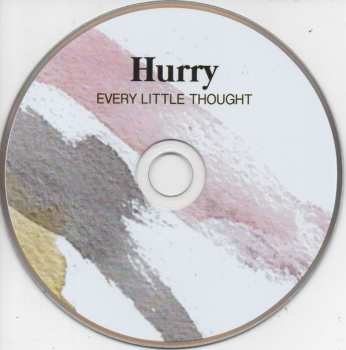 CD Hurry: Every Little Thought 11731