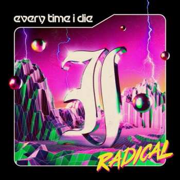 CD Every Time I Die: Radical DIGI 101806