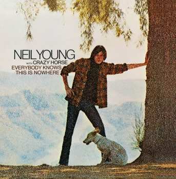 Album Neil Young & Crazy Horse: Everybody Knows This Is Nowhere