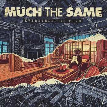 Album Much The Same: Everything Is Fine