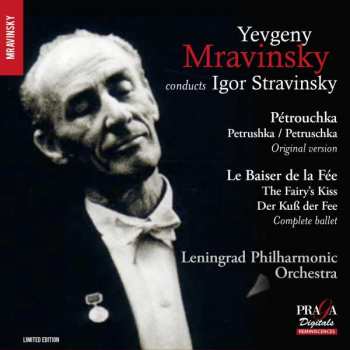 Album Evgeny Mravinsky: Petruhska (1947 Revision) / The Fairy Kiss (Complete)