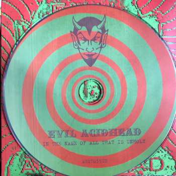 2LP/CD Evil Acidhead: In The Name Of All That Is Unholy LTD 66683