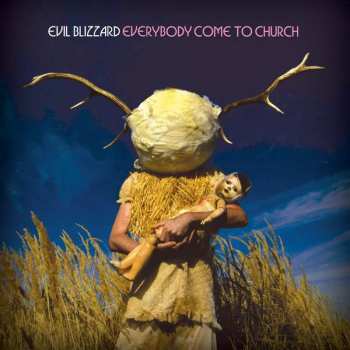 Album Evil Blizzard: Everybody Come To Church
