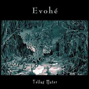 Album Evohé: Tellus Mater