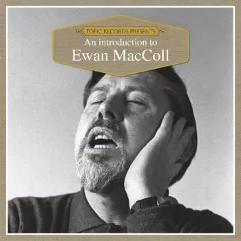 An Introduction To Ewan MacColl