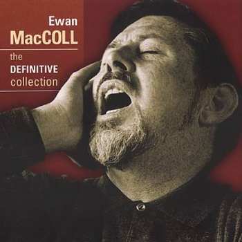Album Ewan MacColl: The Definitive Collection