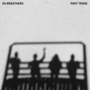Album Ex-Breathers: Past Tense