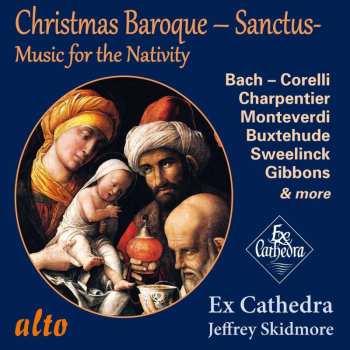 CD Ex Cathedra Chamber Choir: Christmas Baroque Sanctus: Music For The Nativity 509583