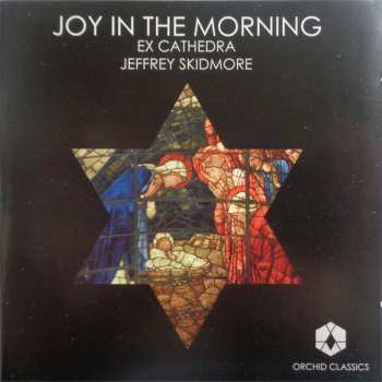Album Ex Cathedra Chamber Choir: Joy In The Morning