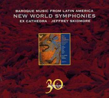 Album Ex Cathedra: New World Symphonies: Baroque Music From Latin America