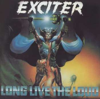 Album Exciter: Long Live The Loud