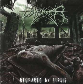 Album Exhumer: Degraded By Sepsis