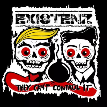Existenz:  They Can't Control It / Welcome To The Toy Box