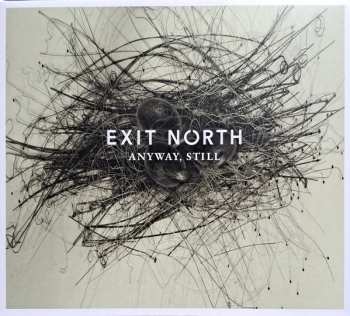 Album Exit North: Anyway, Still