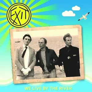 Exit: We Live By The River