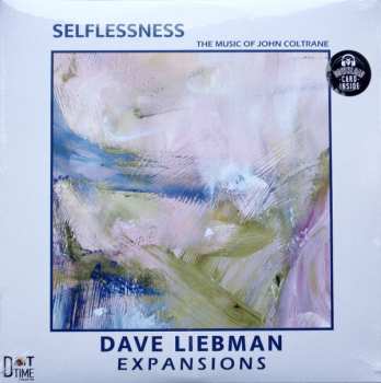 LP Expansions:The Dave Liebman Group: Selflessness - The Music Of John Coltrane LTD | NUM 370774